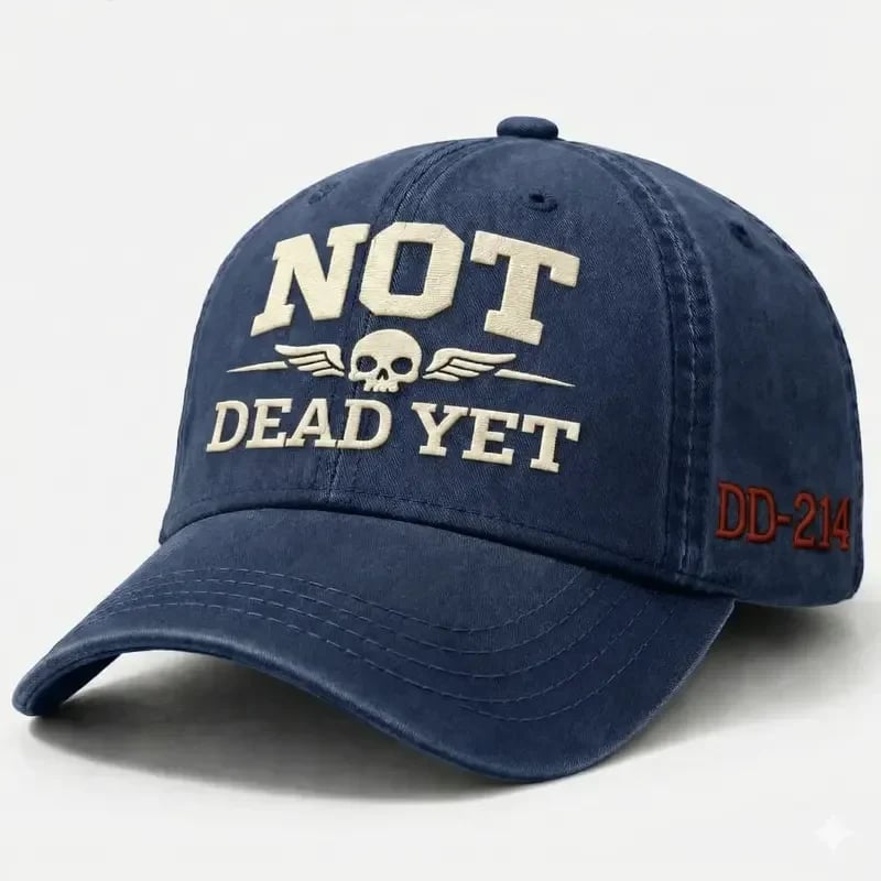 💥Flash Sale – Up to 50% Off! 🧢NOT DEAD YET Veteran Dad Hat